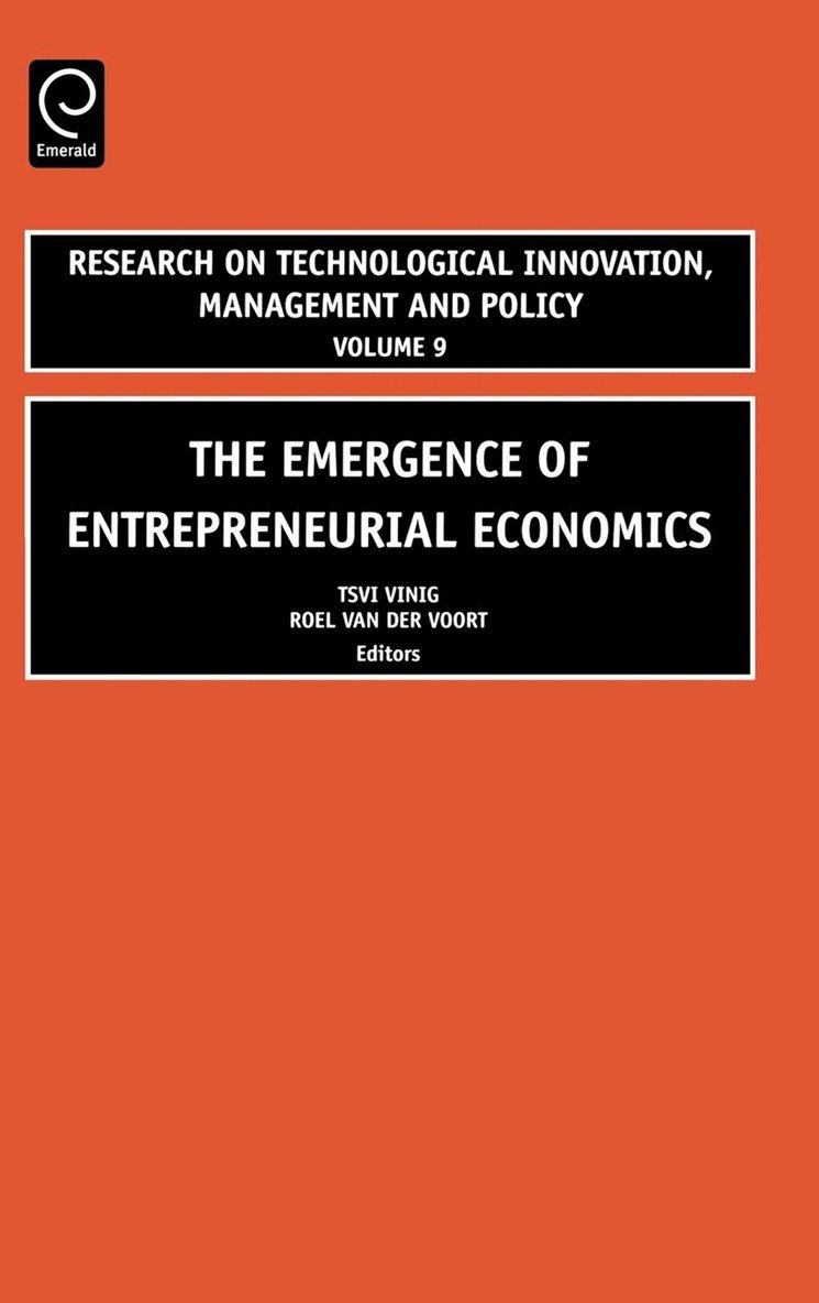 G.T. Vinig, R.C.W. van der Voort, Robert A. Burgelman, Henry W. Chesbrough, G. T. Vinig, R. C. W. Van Der Voort, R.C.W. van der Voort, R. C. W. van der Voort - Emergence of Entrepreneurial Economics, Inbunden