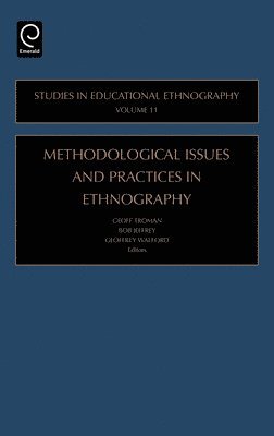Methodological Issues and Practices in Ethnography 1