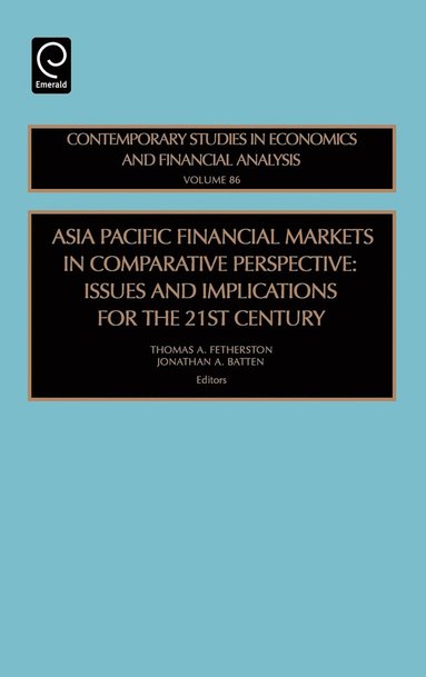 Thomas A. Fetherston, Jonathan A. Batten - Asia Pacific Financial Markets in Comparative Perspective, Inbunden