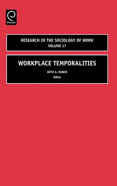 Beth Rubin - Workplace Temporalities, Inbunden