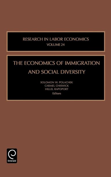 Solomon W. Polachek, Carmel Chiswick, Hillel Rapoport - Economics of Immigration and Social Diversity, Inbunden