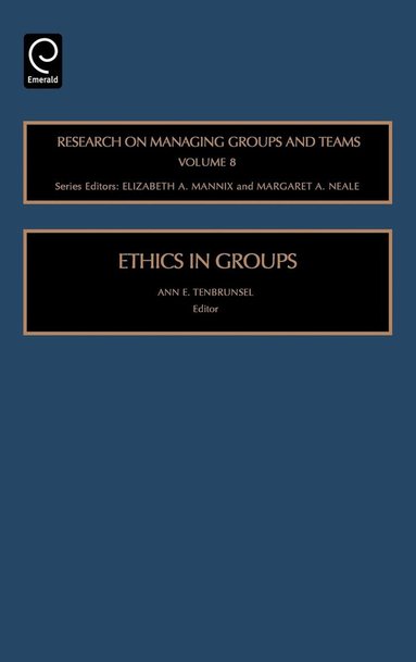 Ann E. Tenbrunsel, R. Wageman - Ethics in Groups, Inbunden
