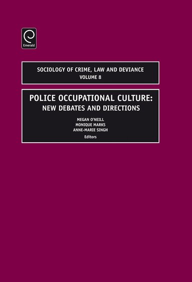 Megan O'Neill, Monique Marks, Anne-Marie Singh - Police Occupational Culture, Inbunden