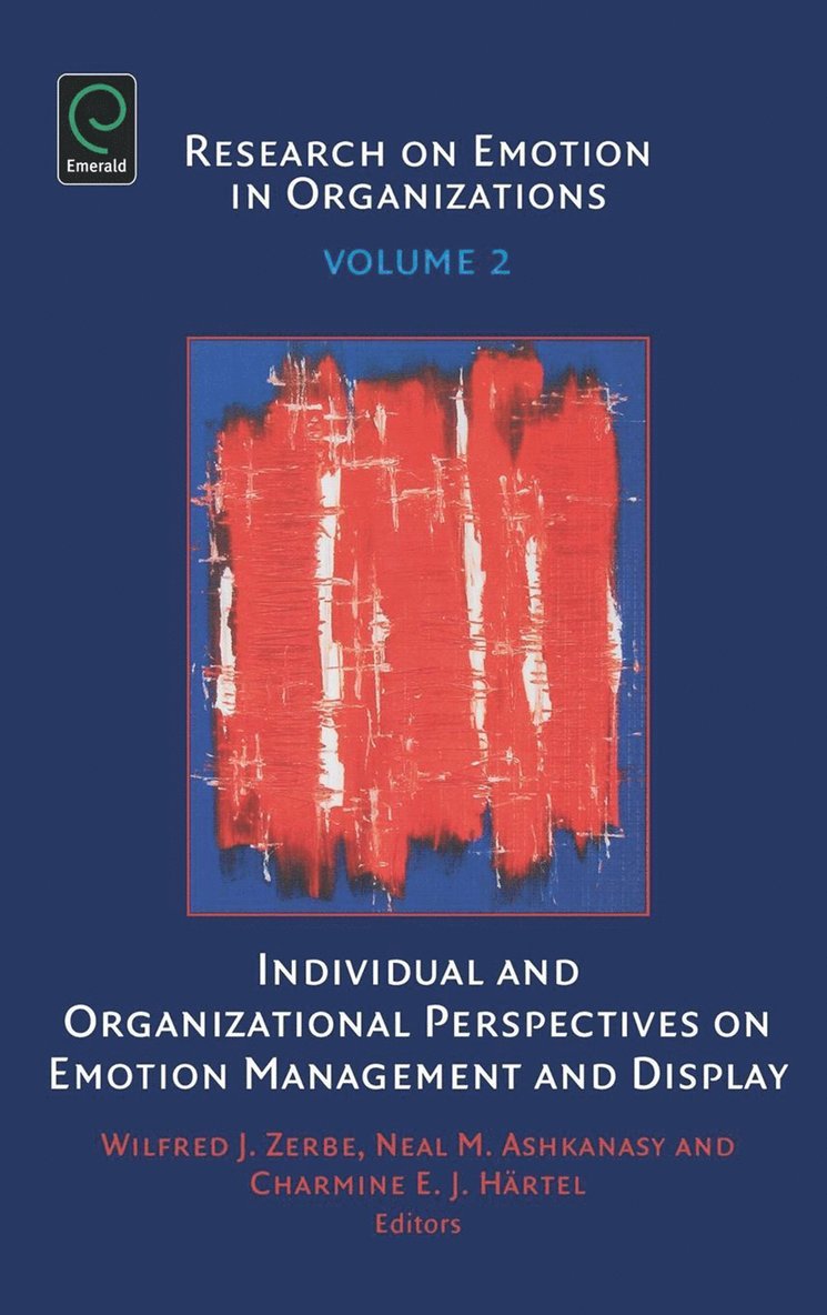 Individual and Organizational Perspectives on Emotion Management and Display 1