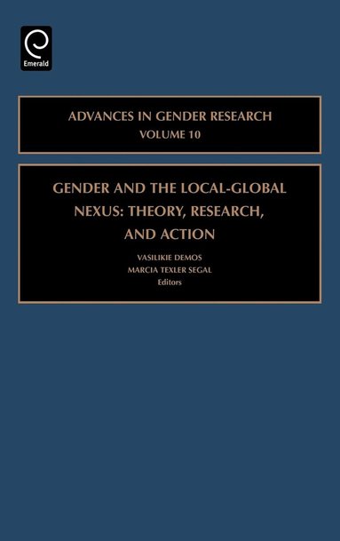 Vasilikie (Vicky) Demos, Marcia Texler Segal - Gender and the Local-Global Nexus, Inbunden
