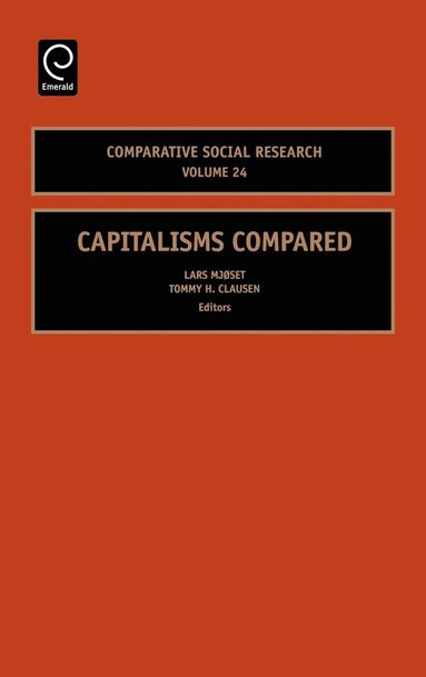 Lars Mjoset, Tommy H. Clausen, Kristen Nordhaug - Capitalisms Compared, Inbunden