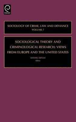 Mathieu Deflem - Sociological Theory and Criminological Research, Inbunden