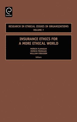 Insurance Ethics for a More Ethical World 1
