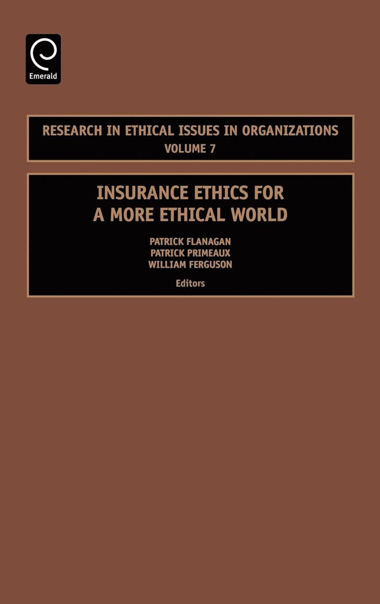 Insurance Ethics for a More Ethical World 1