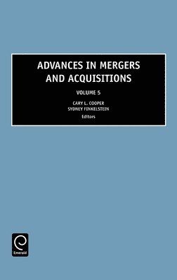 Cary L. Cooper, Sydney Finkelstein - Advances in Mergers and Acquisitions, Inbunden