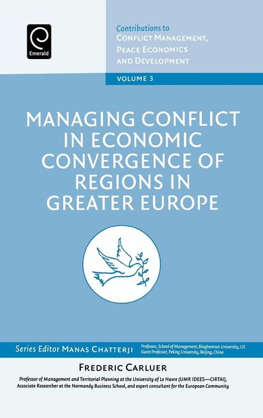 Frederic Carluer - Managing Conflict in Economic Convergence of Regions in Greater Europe, Inbunden