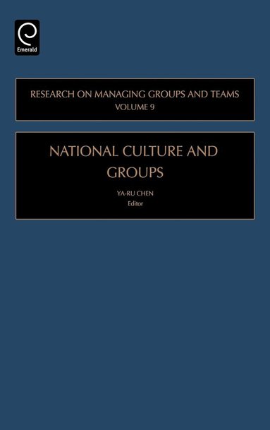 Ya-Ru Chen, Elizabeth A. Mannix, Margaret Ann Neale, R. Wageman - National Culture and Groups, Inbunden