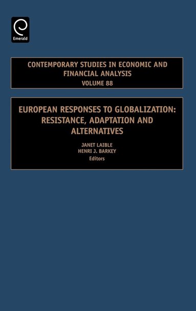 Janet Laible, Henri J. Barkey - European Responses to Globalization, Inbunden
