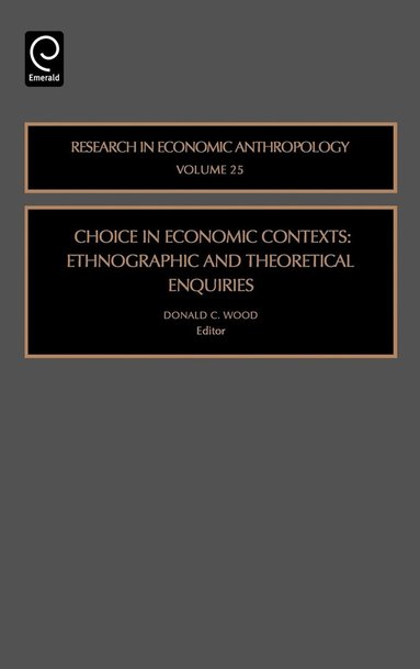 Donald C. Wood - Choice in Economic Contexts, Inbunden