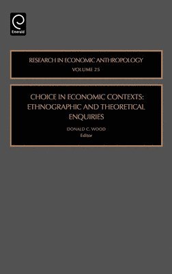 Donald C. Wood, Donald Wood - Choice in Economic Contexts, Inbunden