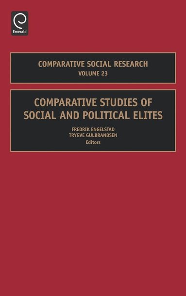 Trygve Gulbrandsen, Fredrik Engelstad - Comparative Studies of Social and Political Elites, Inbunden