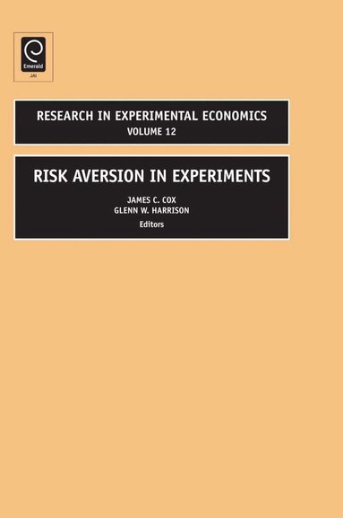 G.W. Harrison, James C. Cox - Risk Aversion in Experiments, Inbunden