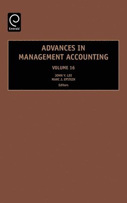 John Y. Lee, Marc J. Epstein - Advances in Management Accounting, Inbunden