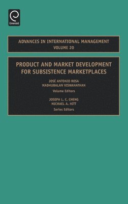Jose Antonio RosaPh.D., Madhubalan Viswanathan, Joseph L. C. Cheng, Michael a. Hitt, Joseph L.C. Cheng, Michael A. Hitt - Product and Market Development for Subsistence Marketplaces, Inbunden