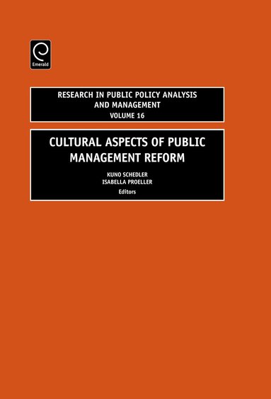 Kuno Schedler, Isabella Proeller, Lawrence R. Jones - Cultural Aspects of Public Management Reform, Inbunden