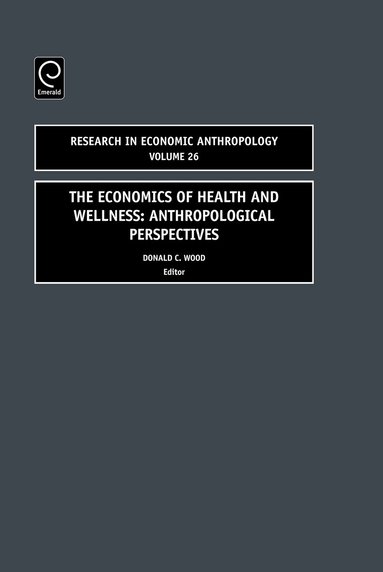 Donald C. Wood - Economics of Health and Wellness, Inbunden
