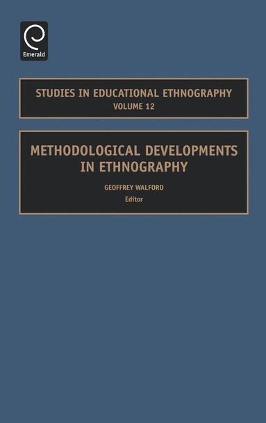 Bob Jeffrey, Geoff Troman, Geoffrey Walford - Methodological Developments in Ethnography, Inbunden
