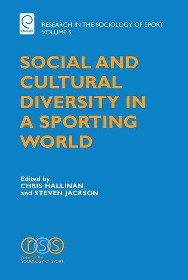 Chris Hallinan, Steven J. Jackson - Social and Cultural Diversity in a Sporting World, Inbunden