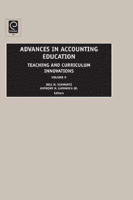 Leslie A. Cordie, Anthony H. CatanachJr., Anthony H. Catanachjr, Bill N. Schwartz, Anthony H. Catanach Jr. - Advances in Accounting Education, Inbunden