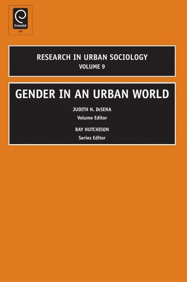 Judith N. DeSena, Ray Hutchison - Gender in an Urban World, Inbunden