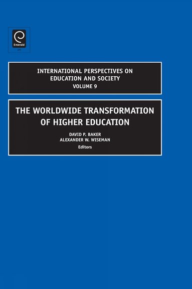 David P. Baker, Alexander W. Wiseman - Worldwide Transformation of Higher Education, Inbunden