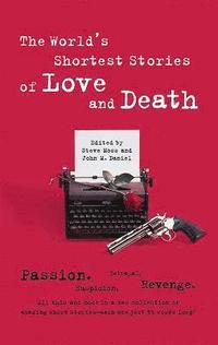 bokomslag World's Shortest Stories Of Love And Death