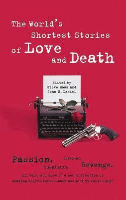 bokomslag World's Shortest Stories Of Love And Death