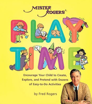 Fred Rogers - Mister Rogers' Playtime, Häftad