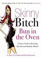 bokomslag Skinny Bitch Bun in the Oven