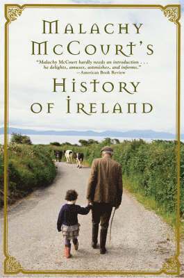 Malachy McCourt's History of Ireland 1