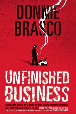 Joe Pistone - Donnie Brasco: Unfinished Business, Häftad