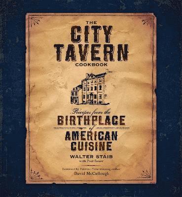 The City Tavern Cookbook 1