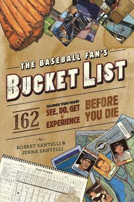 Jenna Santelli, Robert Santelli - The Baseball Fan's Bucket List, Häftad
