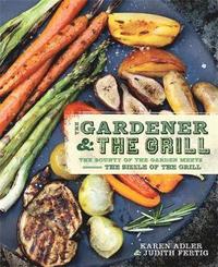 bokomslag The Gardener & the Grill