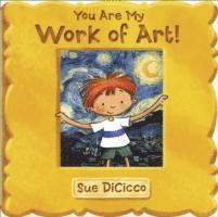 Sue DiCicco - You are My Work of Art, Häftad