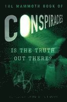 bokomslag The Mammoth Book of Conspiracies