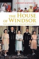 Michael Paterson - A Brief History of the House of Windsor, Häftad