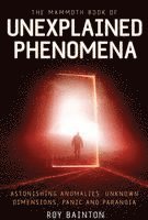 The Mammoth Book of Unexplained Phenomena 1