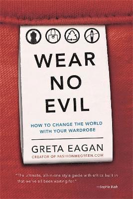 Greta Eagan - Wear No Evil, Häftad