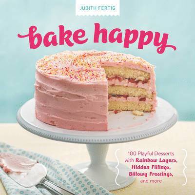 Judith Fertig - Fertig, J: Bake Happy, Inbunden