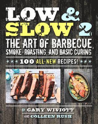 Gary Wiviott, Colleen Rush - Wiviott, G: Low & Slow 2, Häftad
