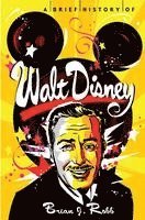 bokomslag A Brief History of Walt Disney