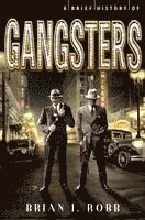 A Brief History of Gangsters 1