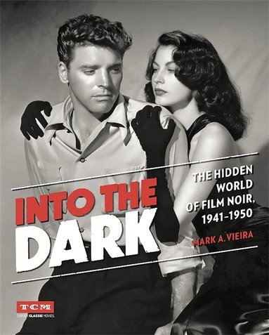 Mark Vieira - Into the Dark (Turner Classic Movies), Inbunden