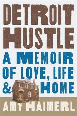 Haimerl, A: Detroit Hustle